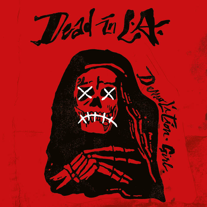 DEAD IN L.A - "Demolition Girl'' - Limited Splatter 12" Vinyl LP