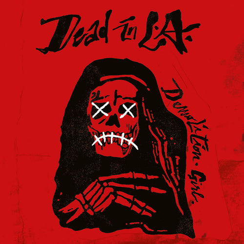 DEAD IN L.A - "Demolition Girl'' - Limited Splatter 12" Vinyl LP